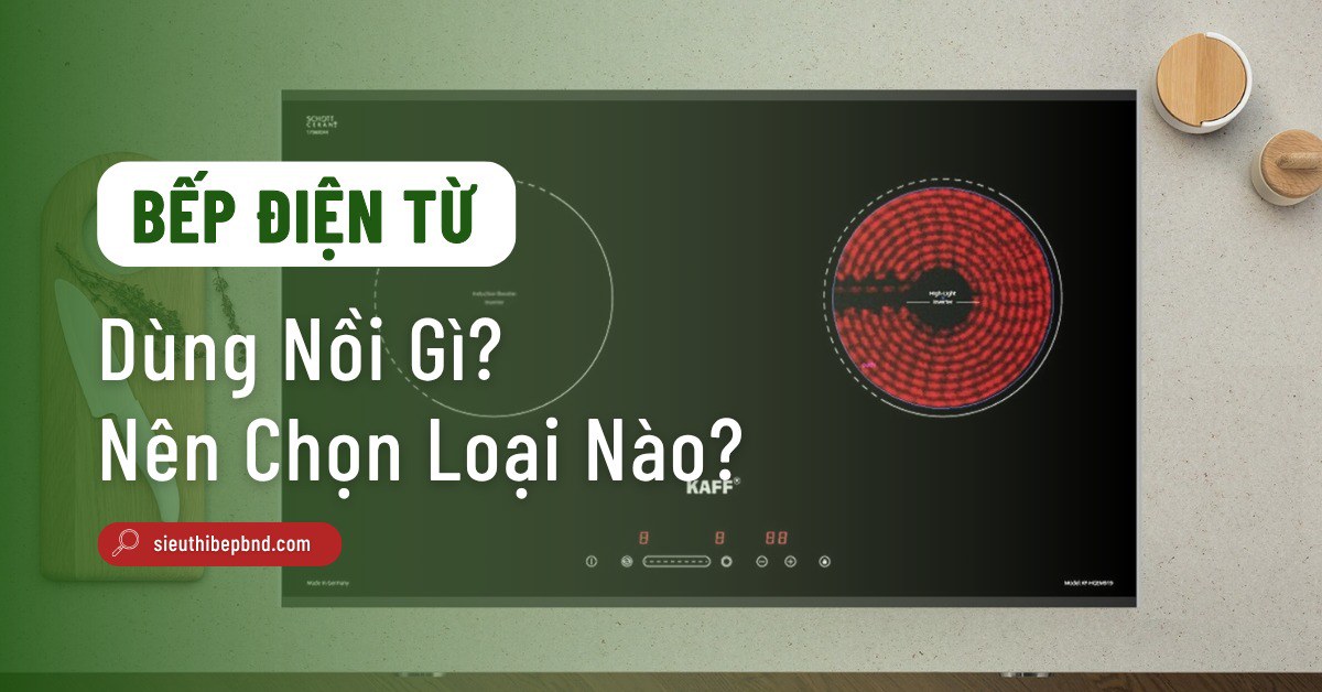 Bếp Điện Từ Dùng Nồi Gì? Cách Chọn Nồi Truyền Nhiệt Tốt - Tiết Kiệm Điện