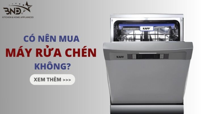 Có nên mua máy rửa chén không